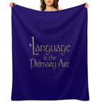 Language Is The Primary Art Premium Throw Blanket