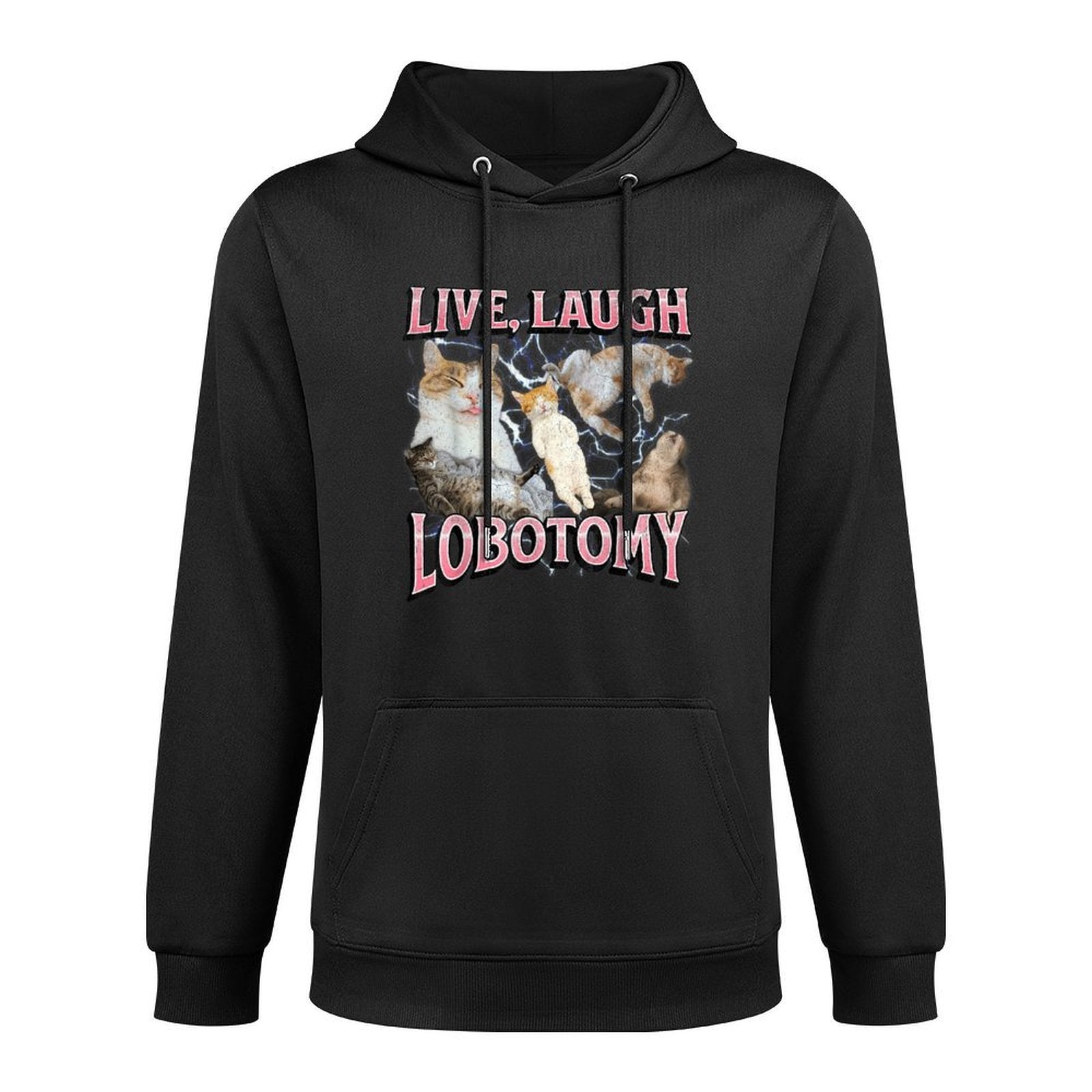 Live Laugh Lobotomy Funny Offensive Cat Meme Bootleg Graphic Adjustable Hood Hoodie