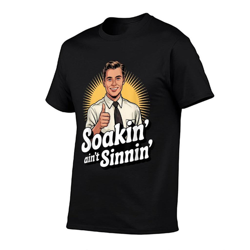 Soaking Aint Sinning - Funny Mormon  Wrinkle-resistant T-Shirt