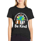 Be Kind Cats Earth Day Planet World Kindness Day  Wrinkle-resistant T-Shirt