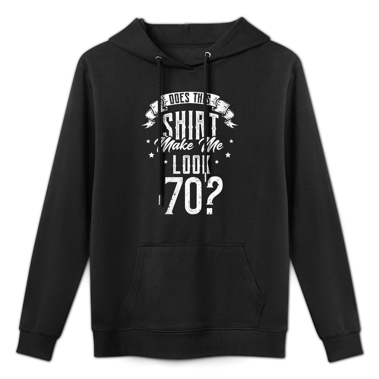 Womens Does This Make Me Look 70 70th Birthday Medium-Weight Fabric Hoodie