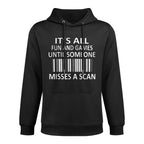Its All Fun And Games Until Someone Misses A Scan Pilling-Resistant Hoodie