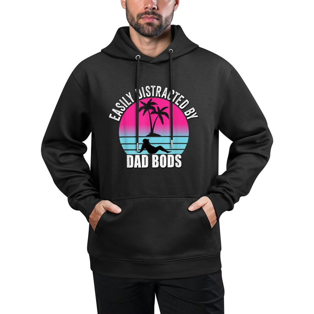 Easily Distracted by Dad Bods Fathers Figure I Love Hot Dad Easy Care Hoodie