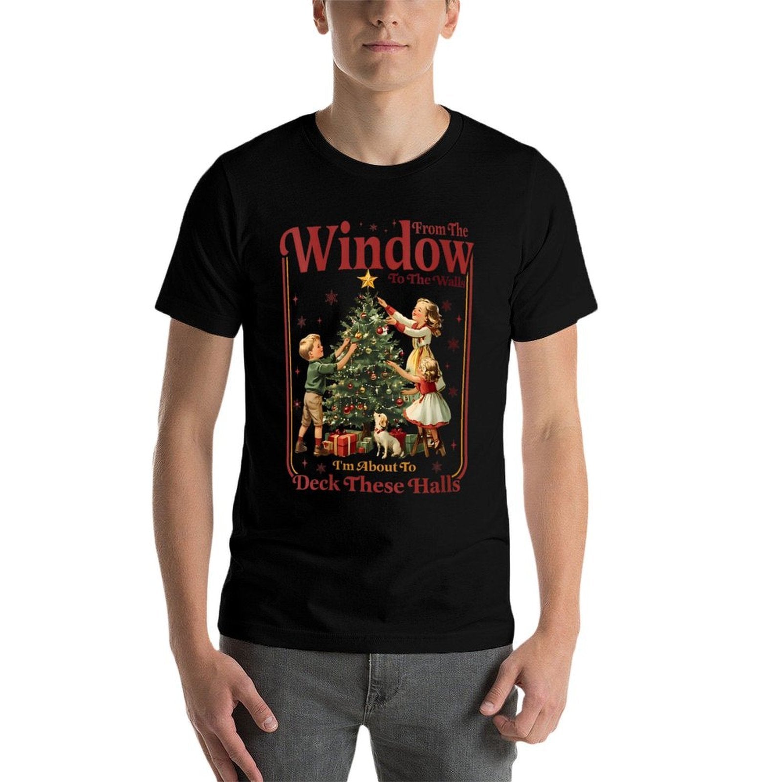 Womens from The Windows to The Walls Im About to Deck These Halls  Relaxed-fit T-Shirt