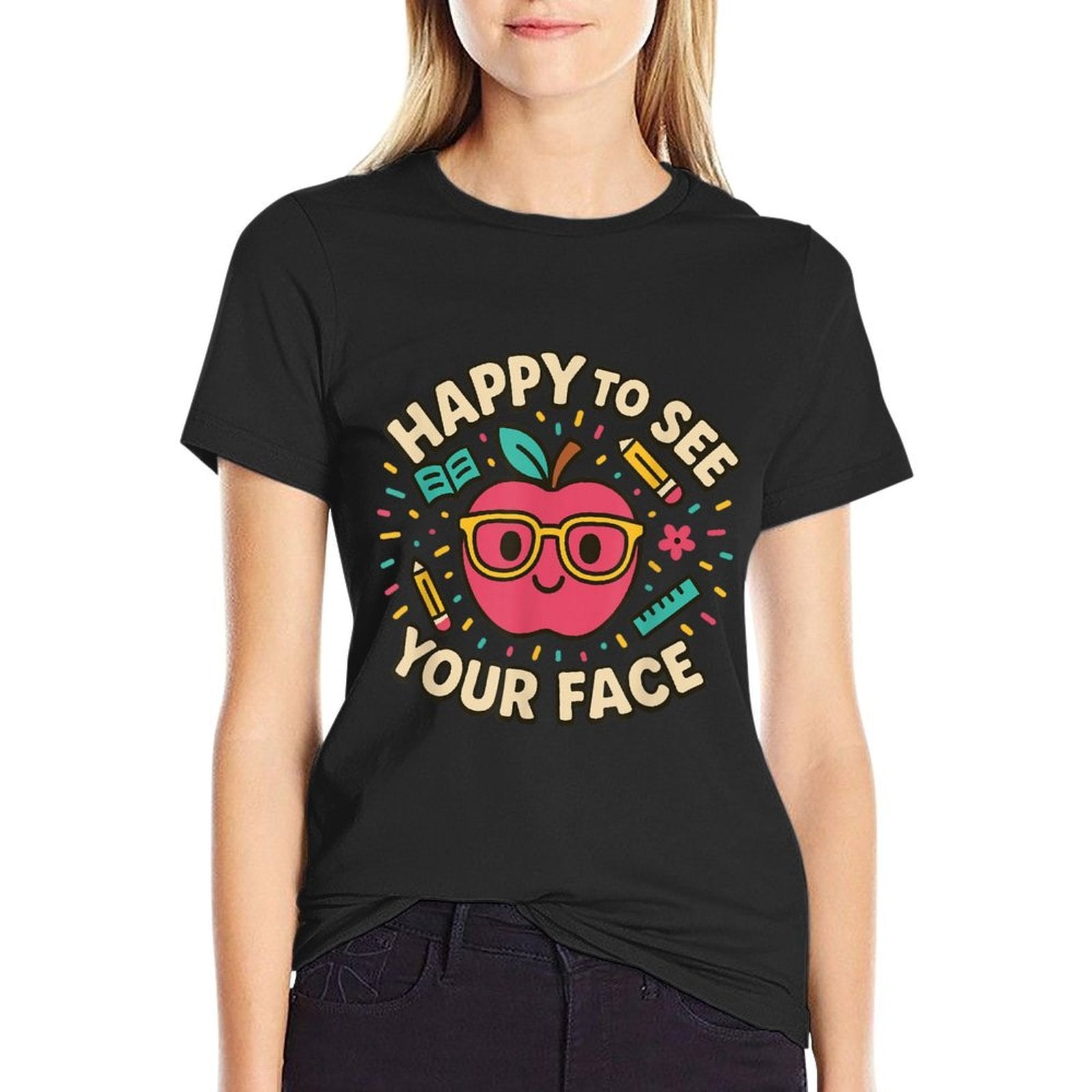 Happy To See Your Face First Day Back to School Teacher  Moisture-wicking T-Shirt