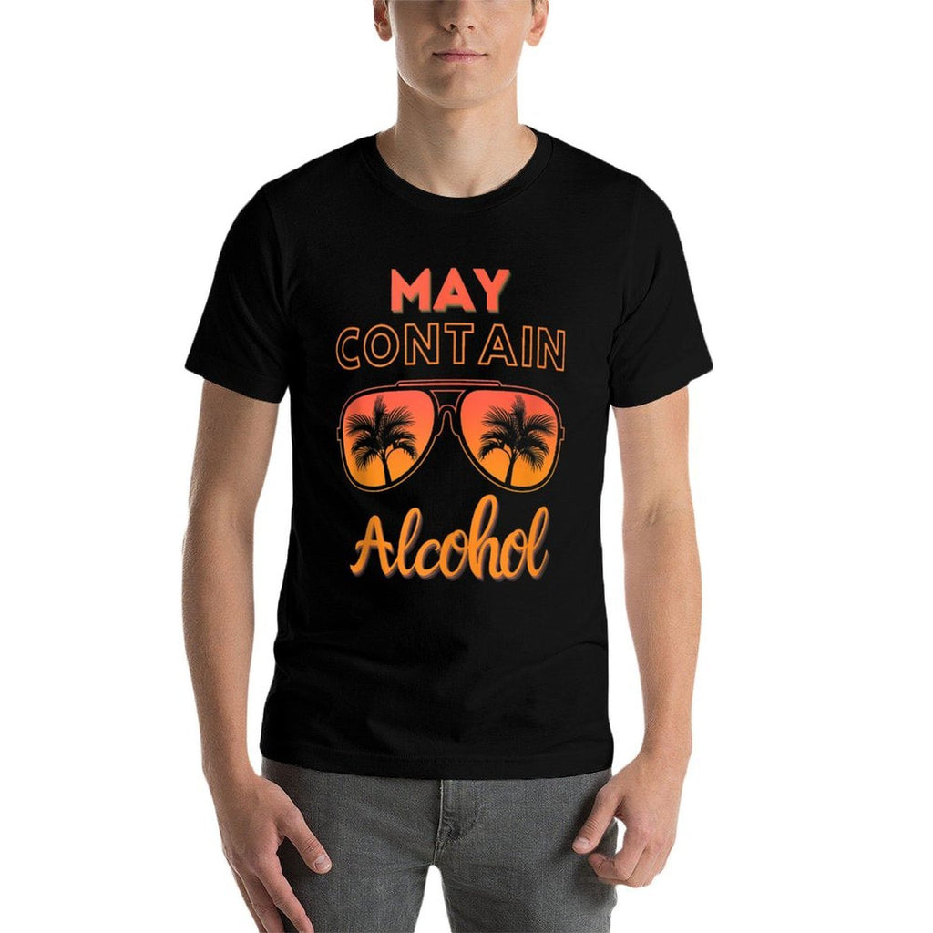 May Contain Alcohol Day Drinking Funny Summer Beach Vacation  Quick-drying T-Shirt