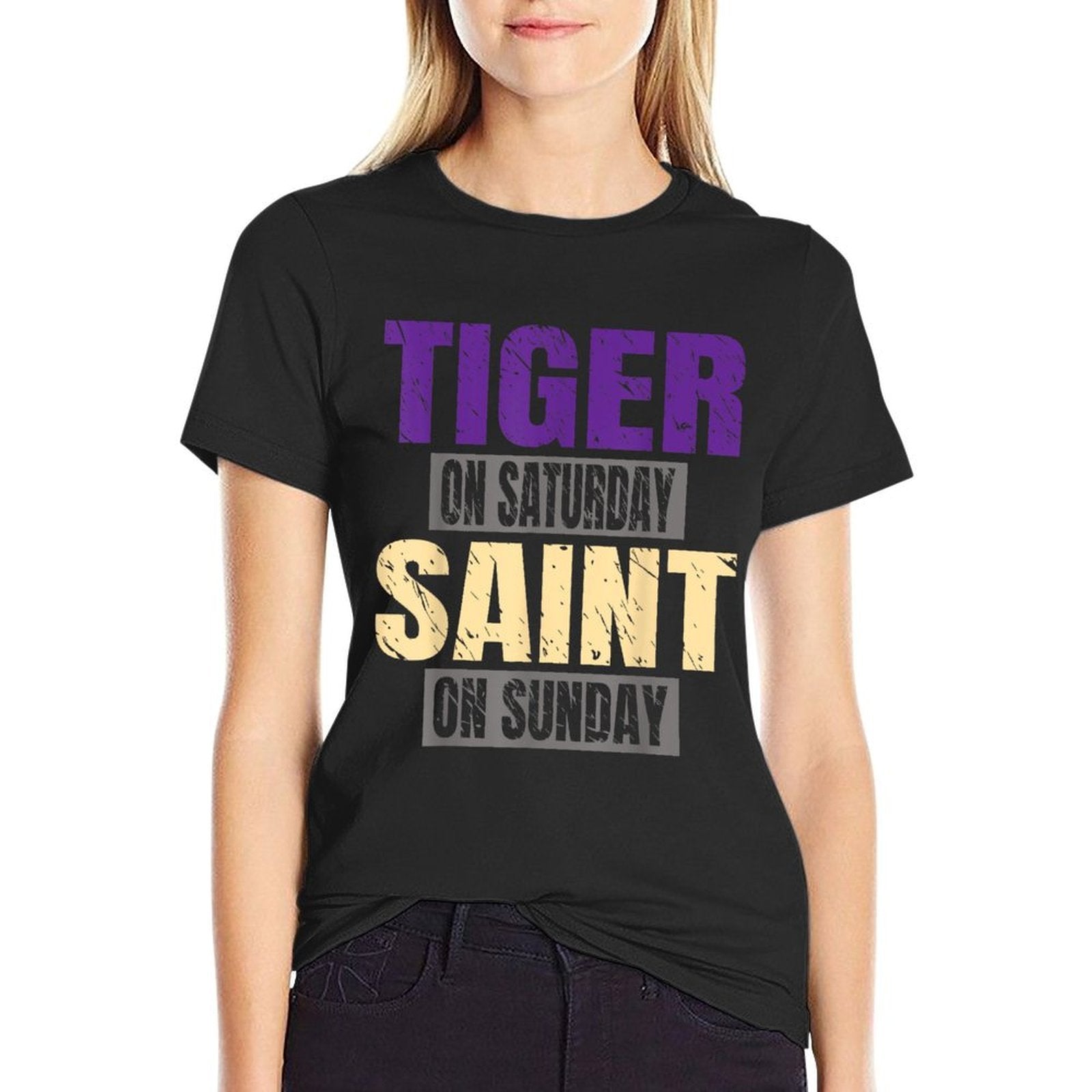 Tiger on Saturday Saint on Sunday Funny Fans Tiger  Graphic-printed T-Shirt