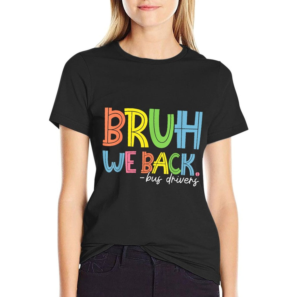 Bruh We Back Bus Drivers Retro Back To School Funny  Moisture-wicking T-Shirt