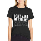 Dont Make Me Call My Grandpa Toddler Grandpa Fathers Day  Affordable Price T-Shirt
