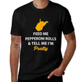 Funny West Virginia Feed Me Pepperoni Rolls Pretty  Classic T-Shirt