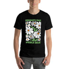 Immigrants Make America Great Floral Flower Human Rights  Fade-proof Color T-Shirt