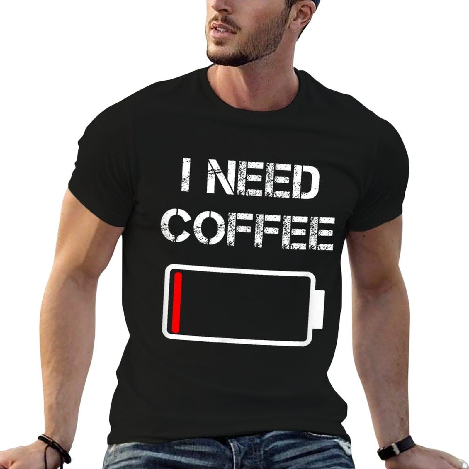 I Need Coffee Funny Coffee Cups Battery Beans Coffee  Fade-proof Color T-Shirt