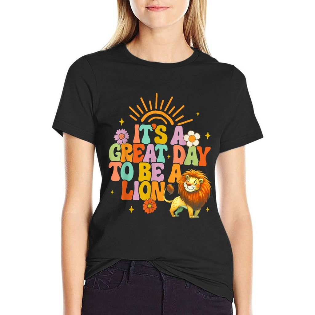 Teacher Life Back To School Its A Great A Day To Be A Lion  High-quality Stitching T-Shirt
