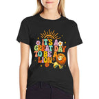 Teacher Life Back To School Its A Great A Day To Be A Lion  High-quality Stitching T-Shirt