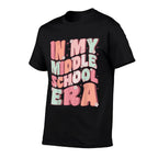 In My Middle School Era Cute Groovy First Day Back to School  High-quality Stitching T-Shirt