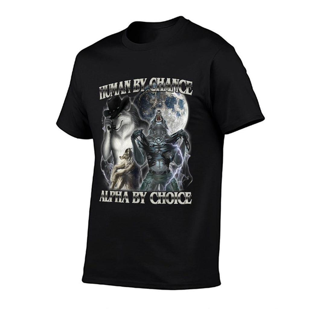 Human By Chance Alpha By Choice Cool Funny Alpha Wolf Meme  Classic T-Shirt