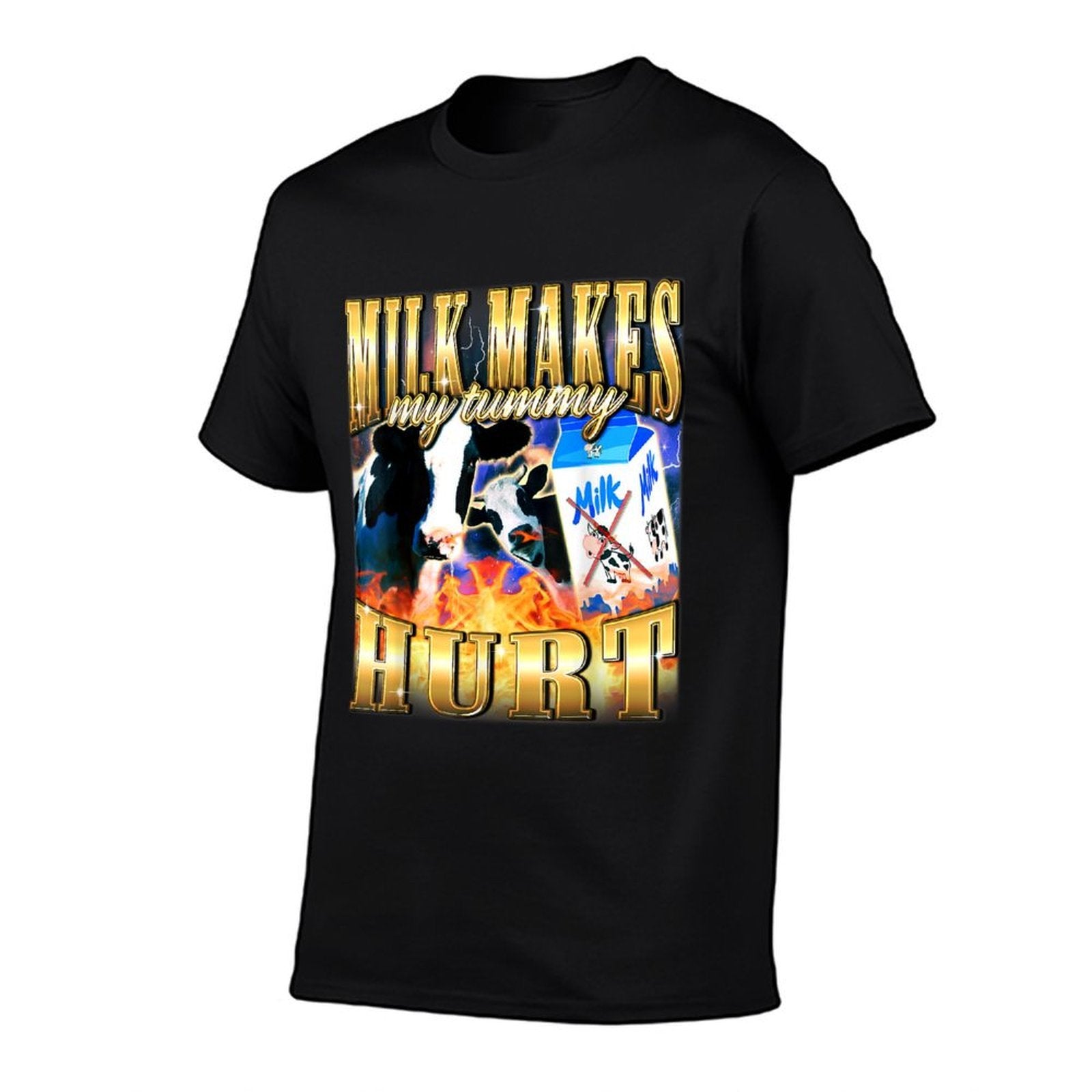 Milk Makes My Tummy Hurt Funny Meme  Cotton T-Shirt