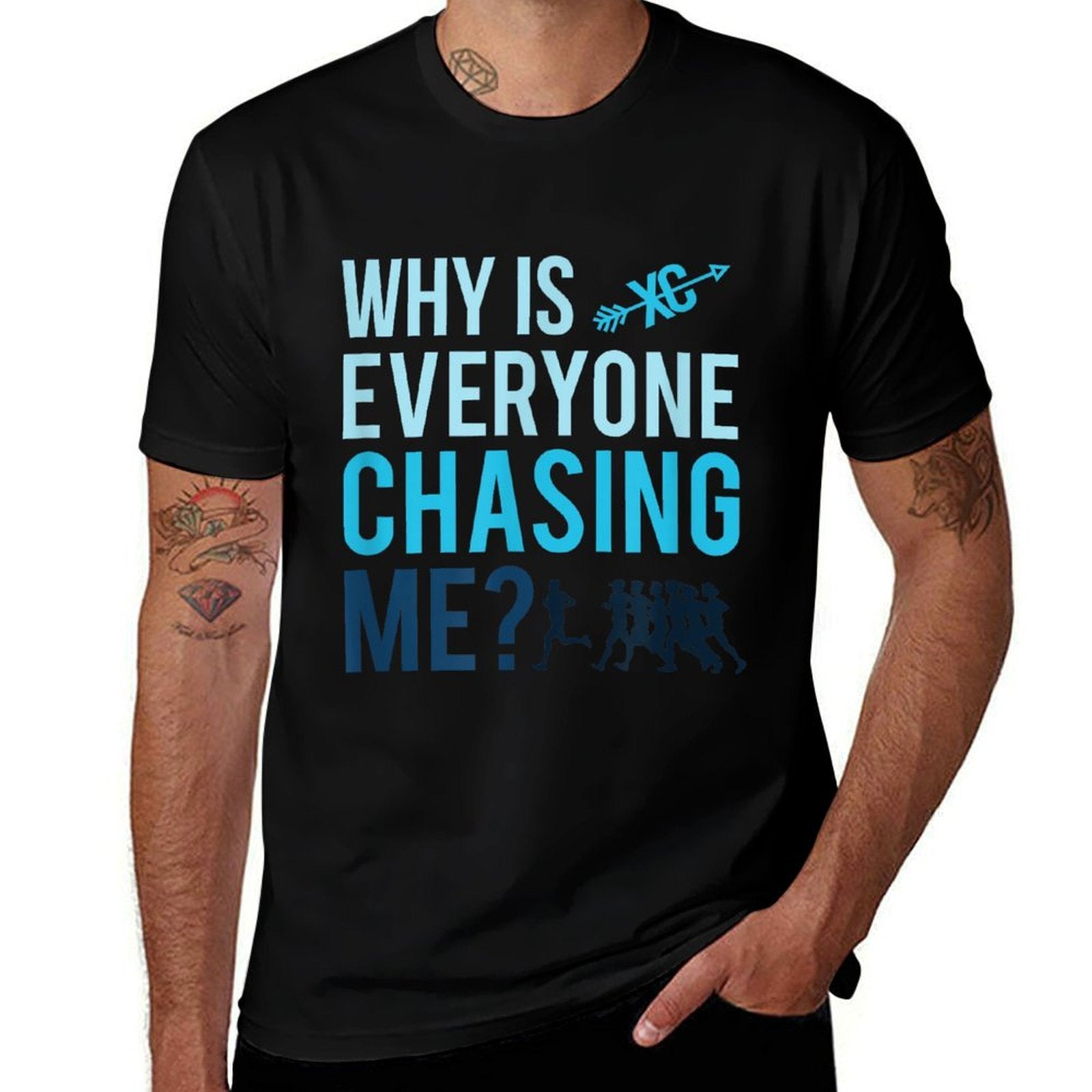 Funny Why Is Everyone Chasing Me Cross Country Gift XC Coach  Trendy Pattern T-Shirt