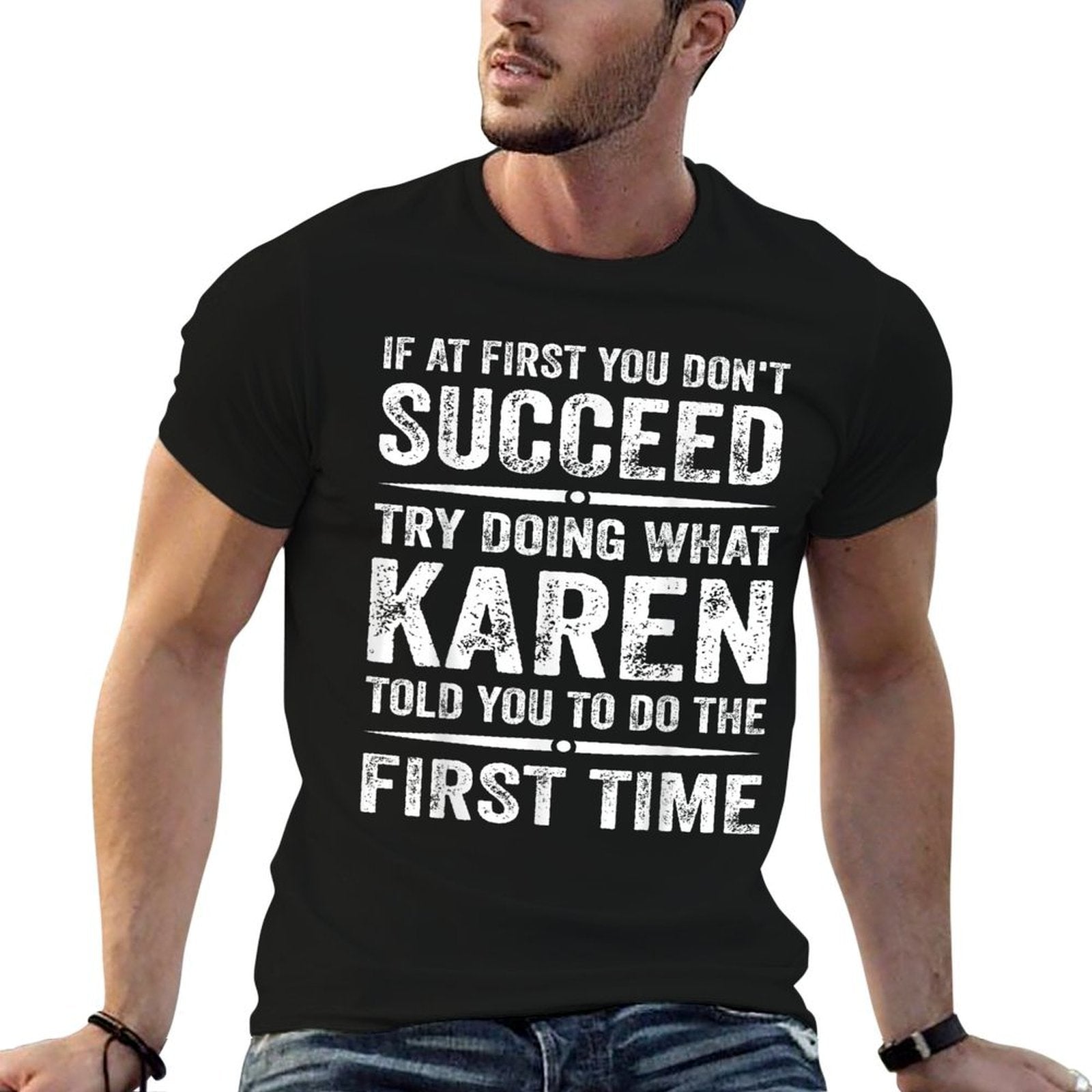 Funny Karen Meme If At First You Dont Succeed Try What Karen  Lightweight T-Shirt