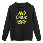 Funny I Wont Act My Age Im A Youth Pastor Christian Kangaroo Pocket Hoodie