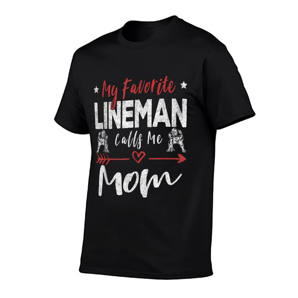 My Favorite Lineman Calls Me Mom Football Player  Affordable Price T-Shirt