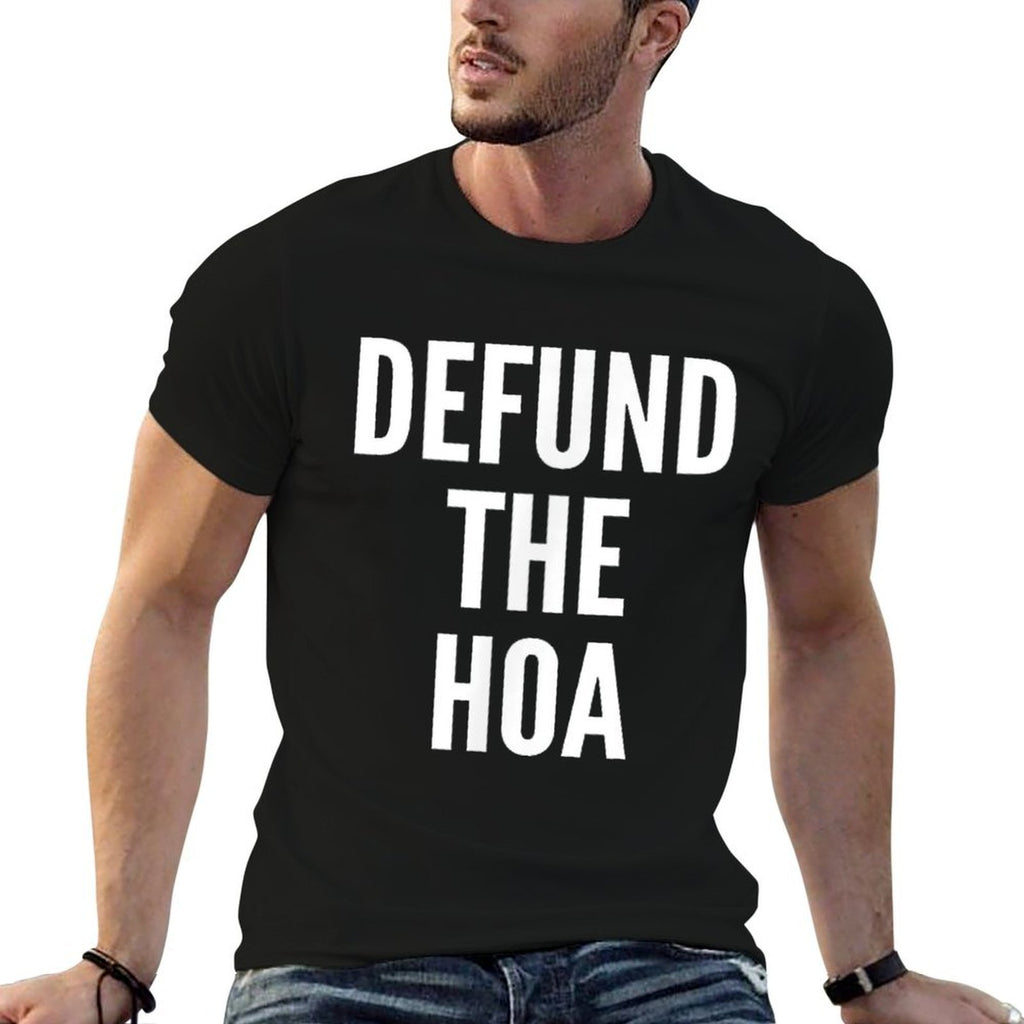 Defund The HOA Homeowners Association Social Justice Design  High-quality Stitching T-Shirt