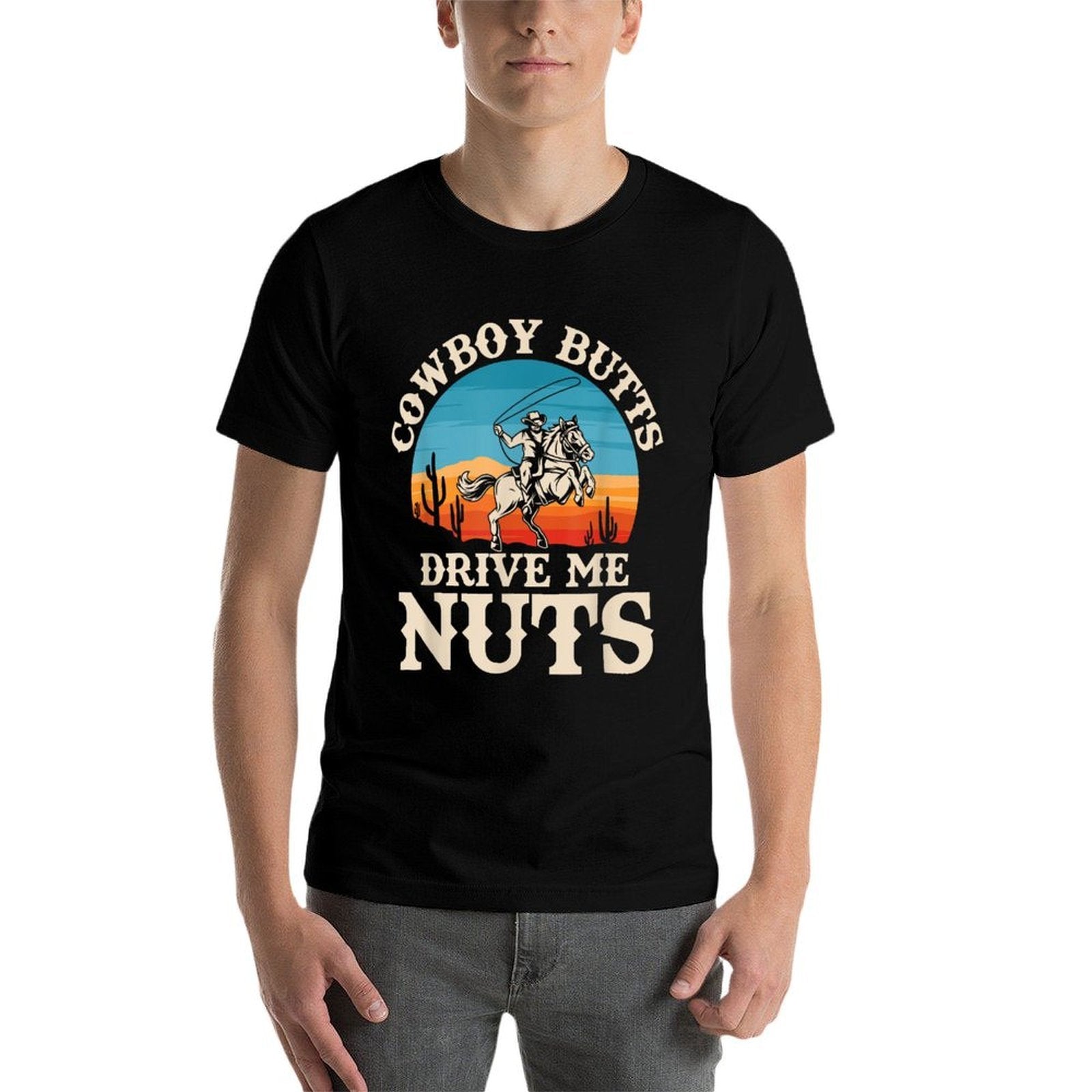 Cowboy Butts Drive Me Nuts Funny Cowgirl Sarcastic Jokes  Polyester Blend T-Shirt