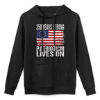 250 Years Strong Patriotism Lives On - USA 250th Birthday Casual Wear Hoodie