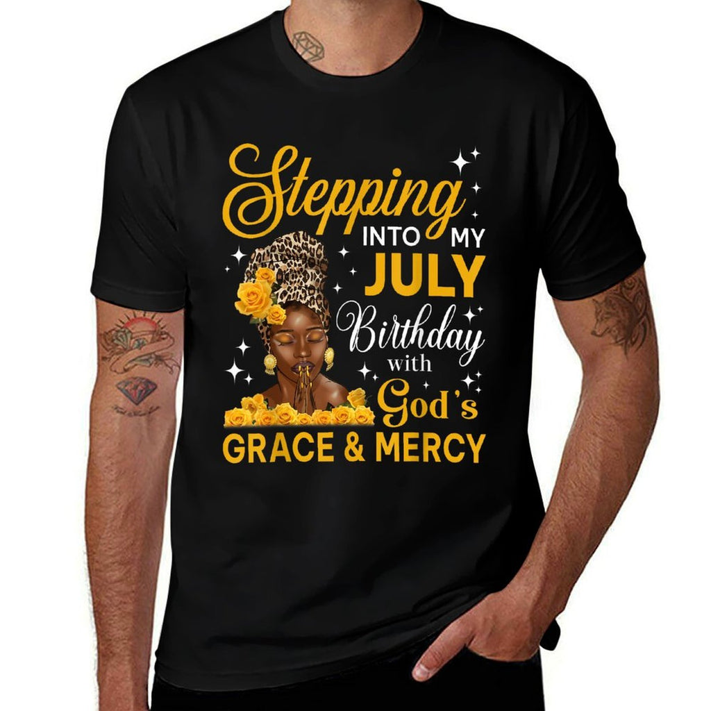 Stepping Into My July Birthday Religious Bday Afro Woman  Easy-care T-Shirt