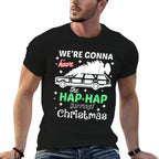 Were Gonna Have The Hap Hap Happiest Christmas - Unisex-Adults, Red, Small,, Cotton 50 Polyester 50  Graphic-printed T-Shirt