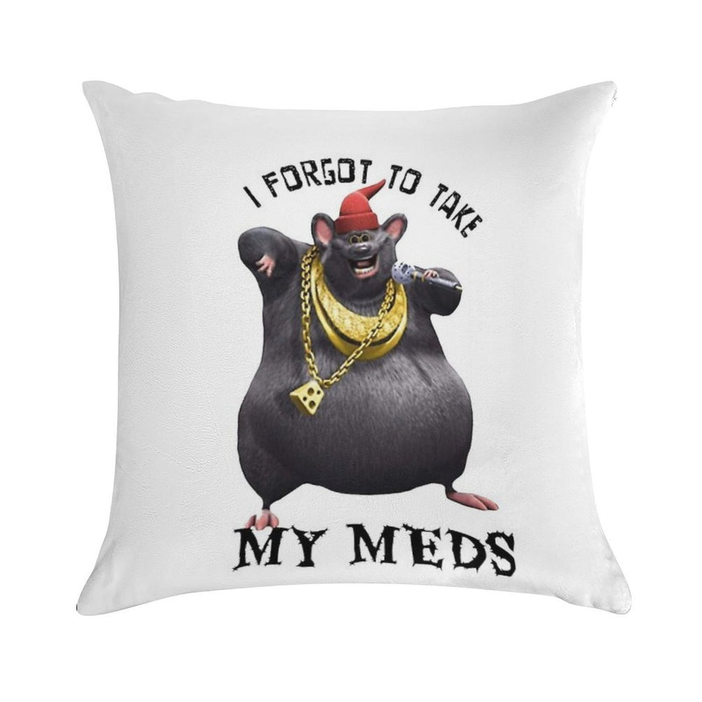 Biggie Cheese I Forgot to Take My Meds Soft Durable Construction Throw Pillow