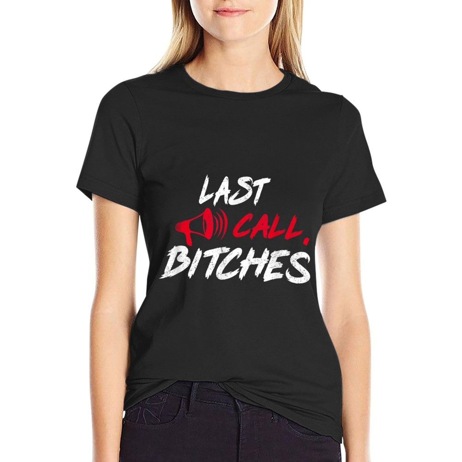 Last Call Bitches Funny Bartender Waitress Gifts Men Women  Ribbed Collar T-Shirt