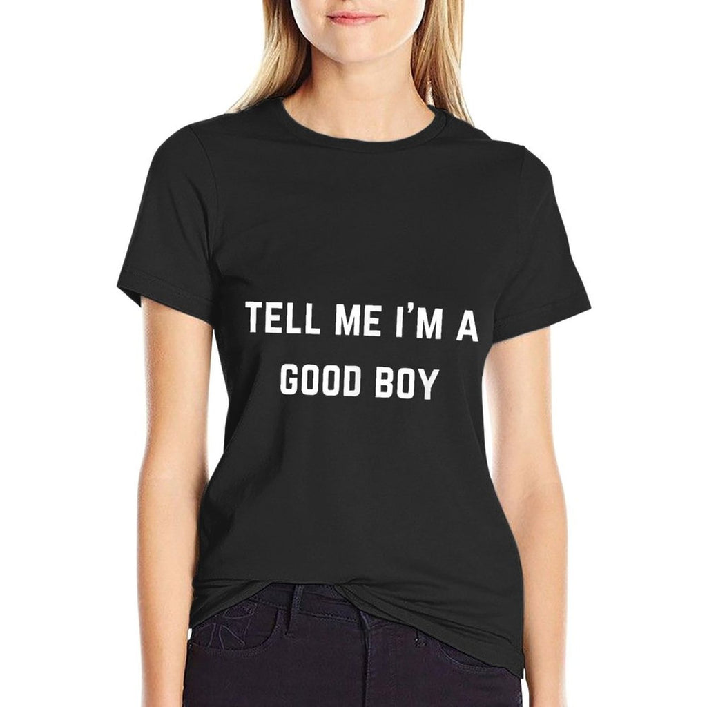 Tell Me Im A Good Boy  Ribbed Collar T-Shirt