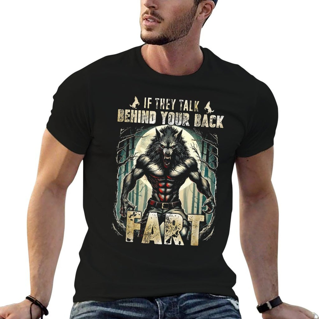 Meme If They Talk Behind Your Back Fart Alpha Wolf Lover  Durable T-Shirt