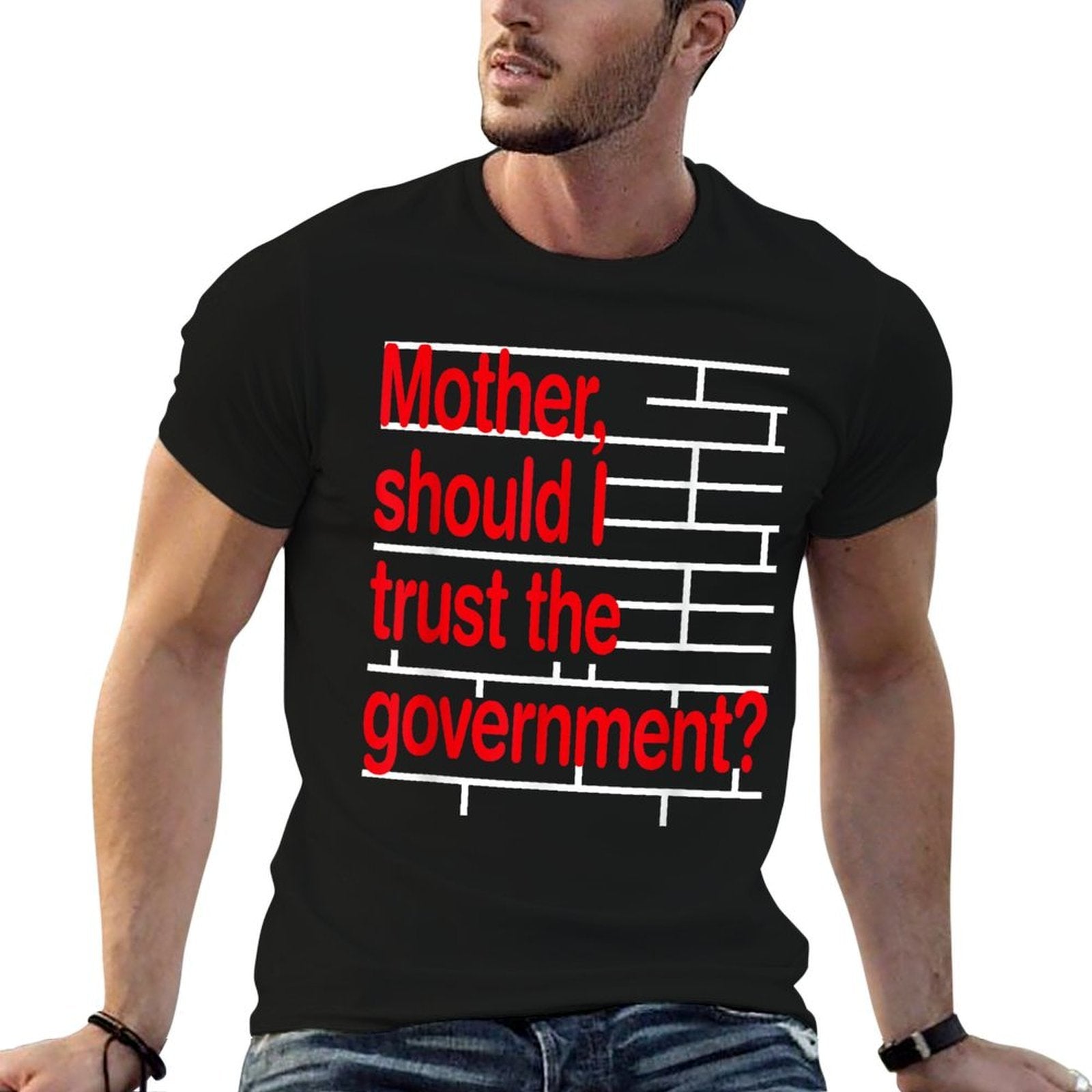 Mother Should I Trust The Government Funny  Ribbed Collar T-Shirt