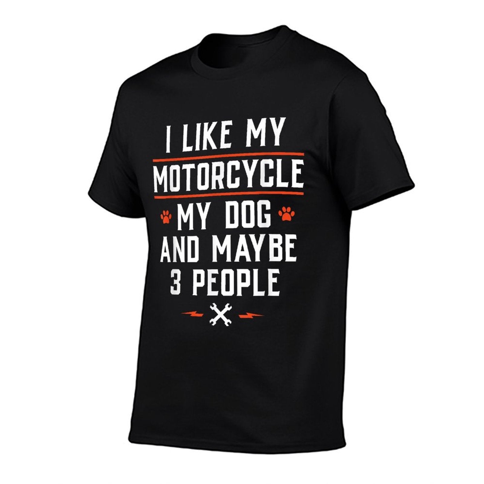 I Like My Motorcycle My Dog And Maybe 3 People - Funny Biker Men Women  Eco-friendly Material T-Shirt