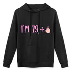 Rude I'm 79 Plus Middle Finger Gift - Funny 80th Birthday Durable Construction Hoodie