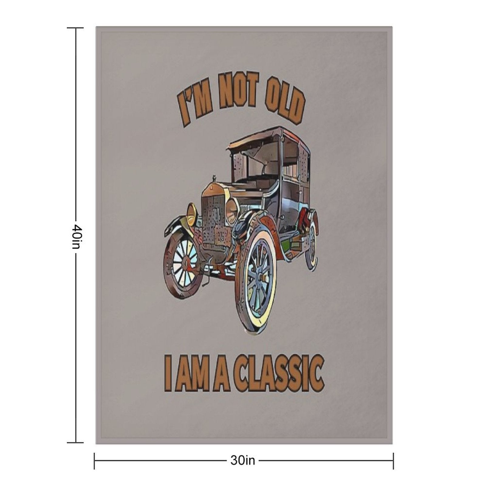 I'm Not Old, I Am A Classic Easy Care Throw Blanket