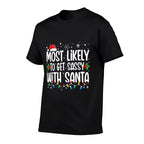 Most Likely To Get Sassy With Santa Matching Christmas  Quick-drying T-Shirt