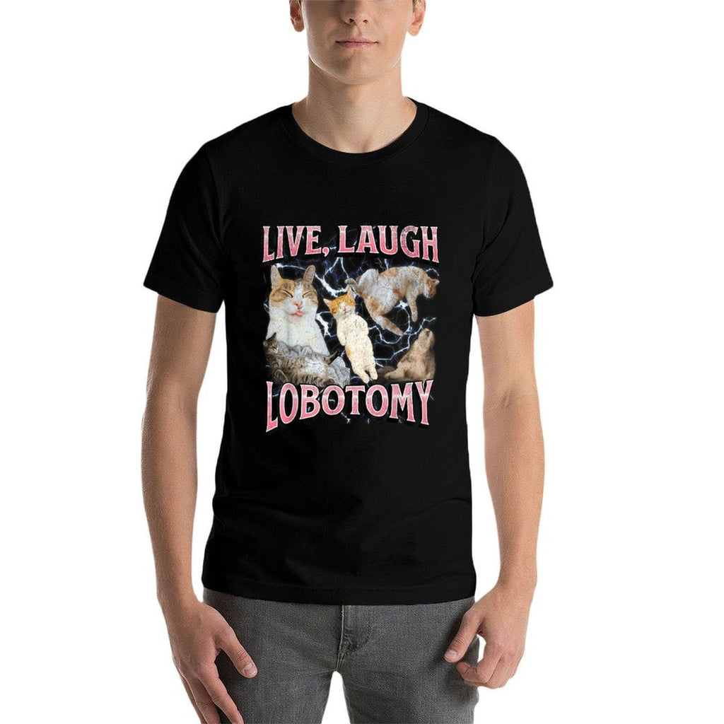 Live Laugh Lobotomy Funny Offensive Cat Meme Bootleg Graphic  Breathable T-Shirt