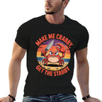 Funny Make Me Crabby Get The Stabby  Odor-resistant T-Shirt
