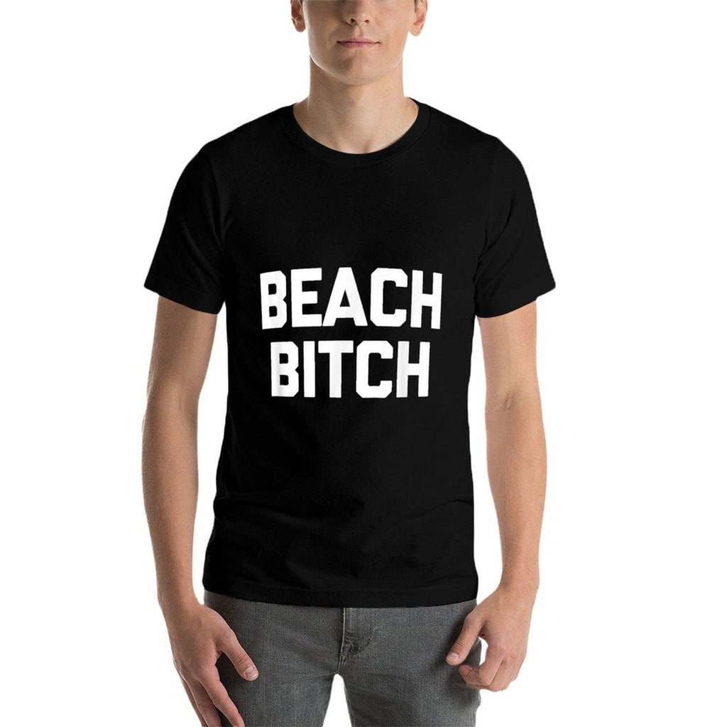 Beach Bitch Funny Saying Beach Vacation Cute Beach Men Women  Trendy Pattern T-Shirt
