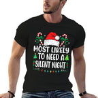 Most Likely To Need A Silent Night Christmas Matching  Soft T-Shirt