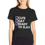 Cute Gay Ready To Slay Y2K Novelty Witty Gay Pride LGBTQ+  Rolled Sleeves T-Shirt