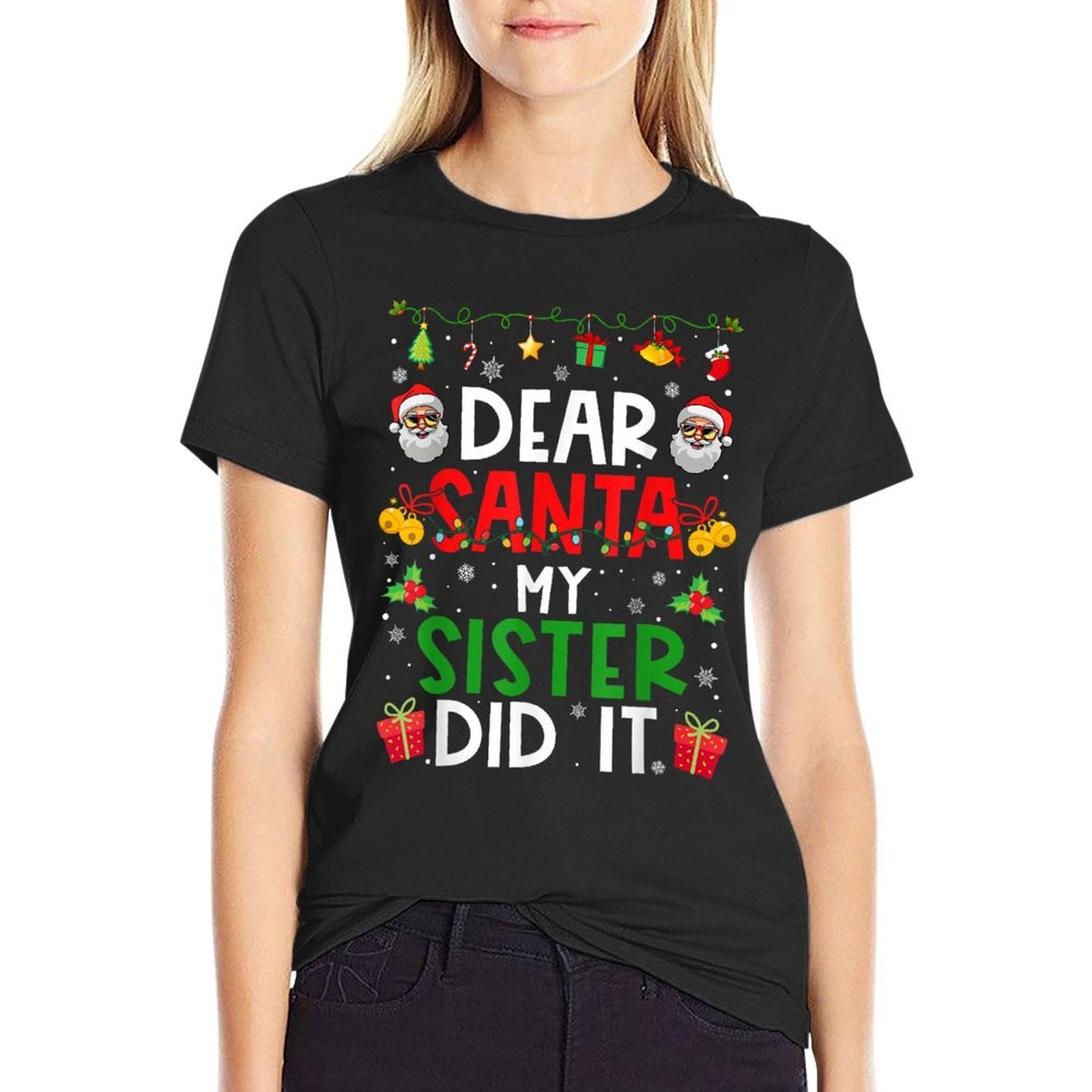 Dear Santa My Sister Did It Funny Christmas Family Matching  Quick-drying T-Shirt