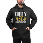 Dirty 30 Women's 30th Birthday Colorfast Hoodie
