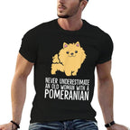 Never Underestimate An Old Woman With A Pomeranian  Versatile T-Shirt