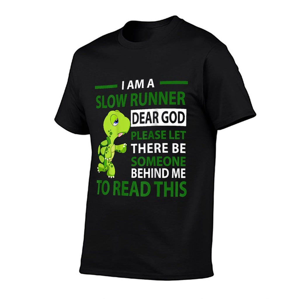 I Am Slow Runner Dear God Please Let There Be Someone (Back)  Classic T-Shirt