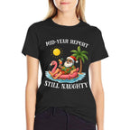 Mid-Year Report Still Naughty Christmas in July Funny Santa  Slim-fit Cut T-Shirt