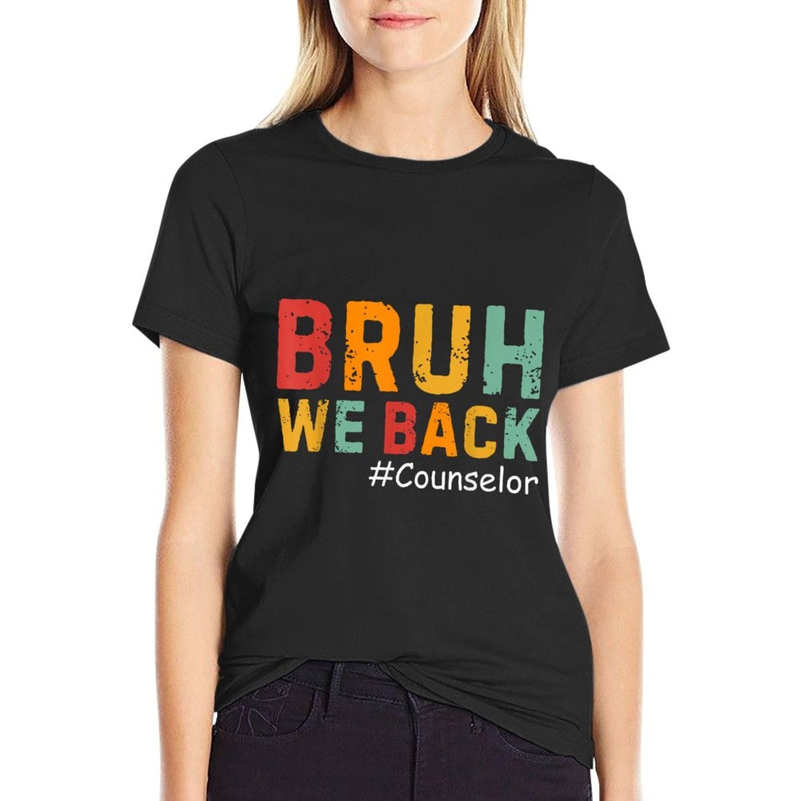 Bruh We Back Counselors Funny Back To School Counselor  Easy-care T-Shirt